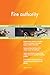 Produktbild Fire authority All-Inclusive Self-Assessment - More than 660 Success Criteria, Instant Visual Insights, Comprehensive Spreadsheet Dashboard, Auto-Prioritized for Quick Results