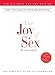 The Joy of Sex: The Ultimate Revised Edition by