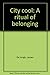 Produktbild City cool: A ritual of belonging