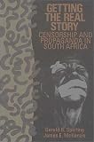 Image de Getting the Real Story: Censorship and Propaganda in South Africa