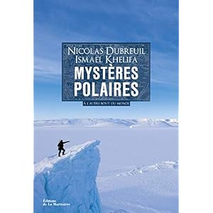 Mystères polaires . À l'autre bout du monde