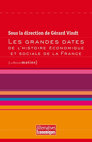Book's Cover of Les Grandes dates de lhistoire économique et sociale de la France