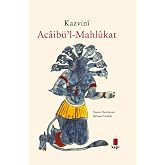 Acaib&uuml;&rsquo;l-Mahlukat (Ciltli)