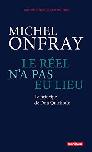 Télécharger Le réel n'a pas eu lieu. Le principe de Don Quichotte PDF Fichier Télécharger Le réel n'a pas eu lieu. Le principe de Don Quichotte PDF Fichier