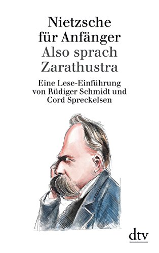 Download Nietzsche für Anfänger: Also sprach Zarathustra - Eine Lese-Einführung Download Nietzsche für Anfänger: Also sprach Zarathustra - Eine Lese-Einführung
