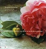 Du hast eine Rose in mein Herz gepflanzt: Geschichten und Gedichte by 