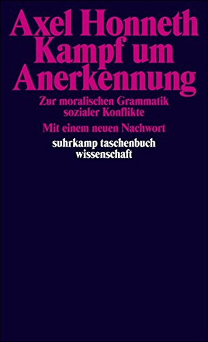 Download Kampf um Anerkennung: Zur moralischen Grammatik sozialer Konflikte (suhrkamp taschenbuch wissenschaft)