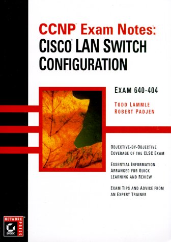 Ccnp Exam Notes: Cisco Lan Switching Configuration : Exam 640-404