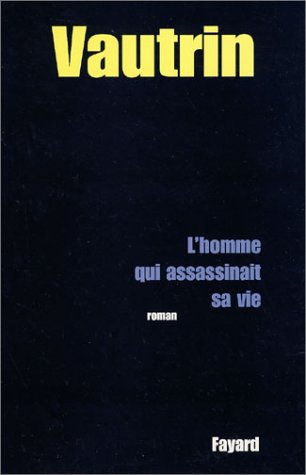 couverture de : L'homme qui assassinait sa vie