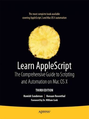 [(Learn AppleScript: The Comprehensive Guide to Scripting and Automation on MAC OS X )] [Author: Hanaan Rosenthal] [May-2010]