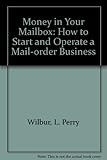 Image de Money in Your Mailbox: How to Start and Operate a Mail-order Business