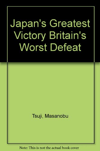 Book's Cover of Japan's Greatest Victory Britain's Worst Defeat