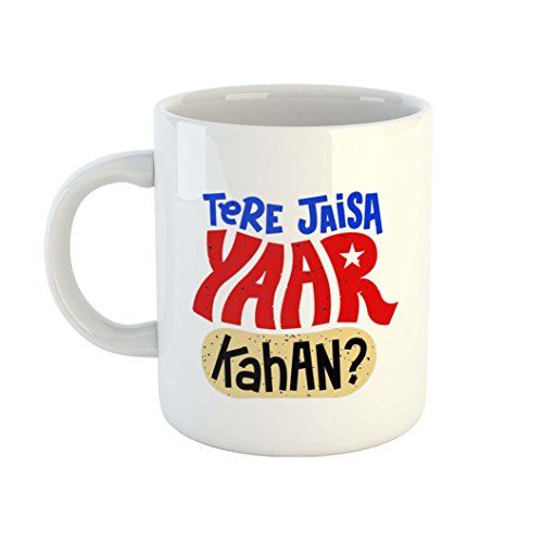 iKraft Tere Jaisa Yaar Kaha Printed On Ceramic White Coffee Mug- Ideal Gift for Friendship Day for Your Bestfriend