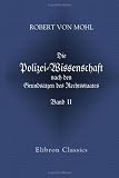 Image de Die Polizei-Wissenschaft nach den Grundsätzen des Rechtsstaates: Band II
