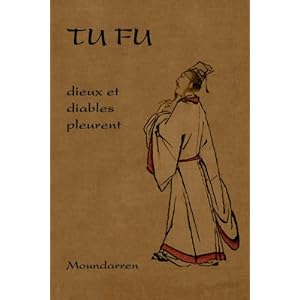 Tu Fu - Dieux et Diables Pleurent Livre en Ligne - Telecharger Ebook