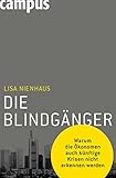 Image de Die Blindgänger: Warum die Ökonomen auch künftige Krisen nicht erkennen werden