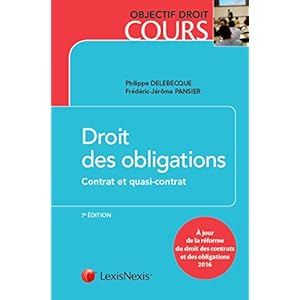 Droit des obligations - Contrat et quasi-contrat: A jour de la réforme du droit des contrats et des obligations 2016. Livre en Ligne Droit des obligations - Contrat et quasi-contrat: A jour de la réforme du droit des contrats et des obligations 2016. Livre en Ligne - Telecharger Ebook