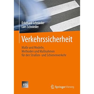 [PDF] Download Verkehrssicherheit: Maße und Modelle, Methoden und Maßnahmen für den Straßen- und Schienenverkehr (VDI-Buch) Kostenlos