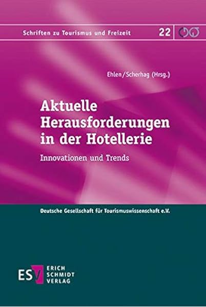 Aktuelle Herausforderungen In Der Hotellerie Innovationen Und Trends Ehlen Prof Dr Tobias Scherhag Prof Amazon De Bucher