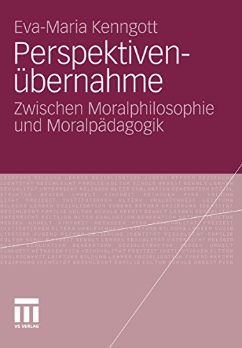 Perspektivenübernahme: Zwischen Moralphilosophie und Moralpädagogik