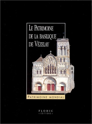 Le patrimoine de la basilique de Vézelay gratuit Le patrimoine de la basilique de Vézelay gratuit