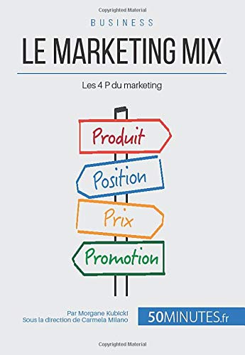 Télécharger Le marketing mix: Les 4 P du marketing Livre PDF Gratuit
