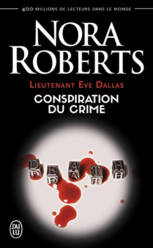 Lieutenant Eve Dallas (Tome 8) - Conspiration du crime gratuit Lieutenant Eve Dallas (Tome 8) - Conspiration du crime gratuit
