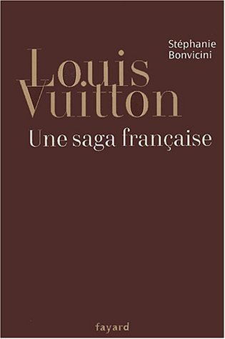 couverture de : Louis Vuitton, une saga fran&ccedil;aise