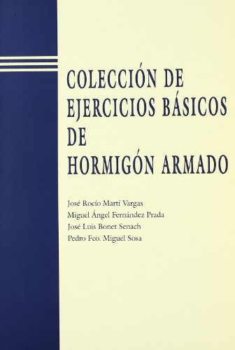 Colección de Ejercicios Básicos de Hormigón Armado (Académica) por Miguel Ángel Fernández Prada