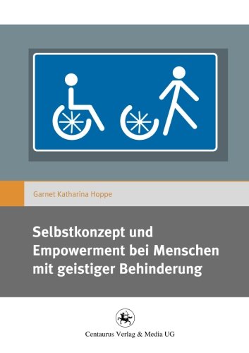 Selbstkonzept und Empowerment bei Menschen mit geistiger Behinderung (Gender and Diversity)