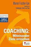 Coaching: Miteinander Ziele erreichen by Maren Fischer-Epe, Friedemann Schulz von Thun