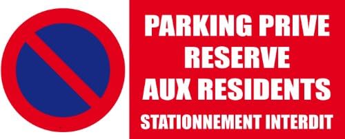 Sign Parking Prohibited in French "Parking privé réservé aux résidents" (Private Parking Reserved for Residents)