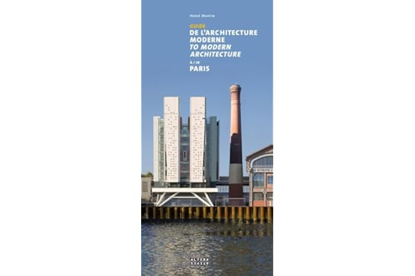 Guide de l'architecture moderne à Paris/Guide to modern architecture in Paris