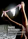 Frauen befriedigen - Geheimnisse der Klitoris neu entdeckt by 