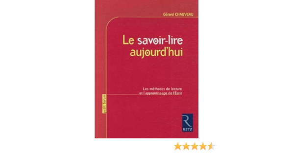 Le Savoir Lire Aujourd Hui Les Methodes De Lecture Et L Apprentissage De L Ecrit Amazon Fr Chauveau Gerard Livres Le Savoir Lire Aujourd Hui Les Methodes De Lecture Et L Apprentissage De L Ecrit Amazon Fr Chauveau Gerard Livres