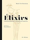 Image de Elixirs : une Petite Histoire Illustrée des Cocktails