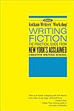 Image de Gotham Writers' Workshop: Writing Fiction: The Practical Guide From New York's Acclaimed Creative Writing School