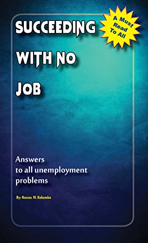 Succeeding With No Job Answers To All Your Unployment - 