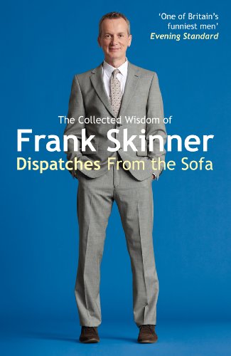 Book's Cover ofDispatches From the Sofa The Collected Wisdom of Frank Skinner