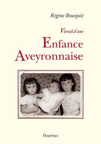 couverture de : Vitrail d'une enfance aveyronnaise