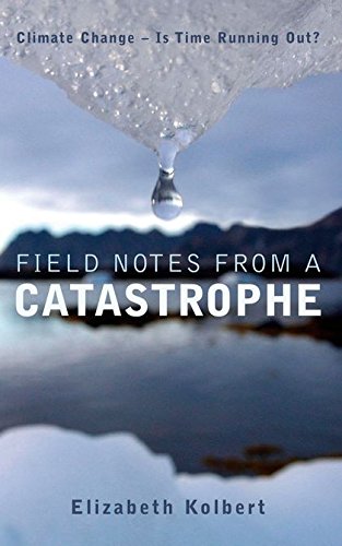 Télécharger Field Notes from a Catastrophe Francais PDF
