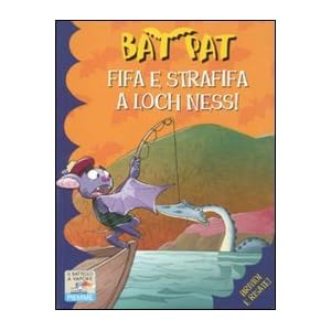 Fifa e strafifa a Loch Ness! Ediz. illustrata