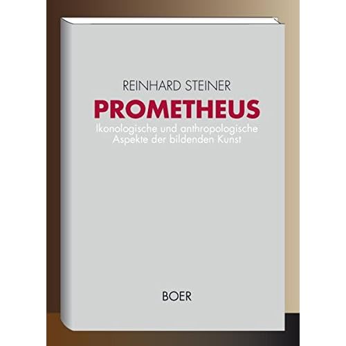 [PDF] Download Prometheus: Ikonologische und anthropologische Aspekte der bildenden Kunst vom 14. bis zum 17. Jahrhundert (Forschungen) Kostenlos