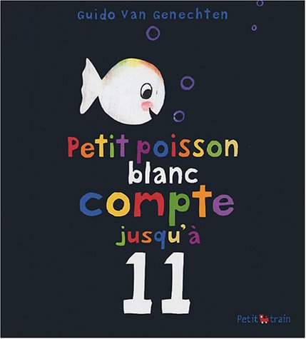couverture de : Petit poisson blanc compte jusqu'&agrave; 11