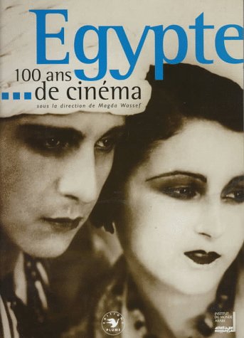 Télécharger Egypte, 100 ans de cinéma Gratuit
