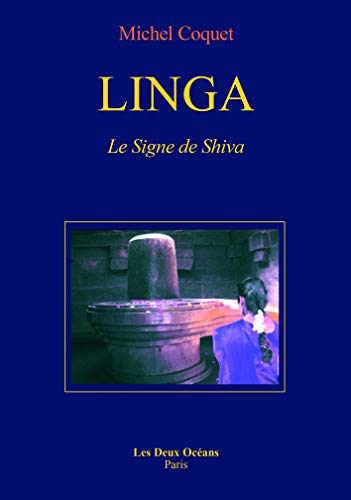 Télécharger Linga : Le Signe de Shiva Francais PDF