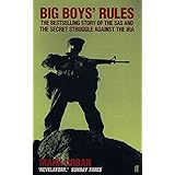 Big Boys' Rules: The SAS and the Secret Struggle Against the IRA