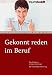 Gekonnt reden im Beruf. Das Geheimnis erfolgreicher Frauen. Ein Kommunikationstraining by Jutta D. Blume