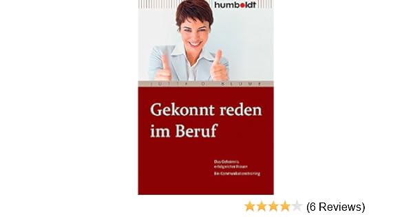 Gekonnt Reden Im Beruf Das Geheimnis Erfolgreicher Frauen - 