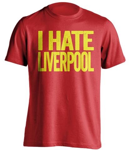 I Hate Liverpool - Manchester United FC Fan Shirt - Text Design - Red - Medium